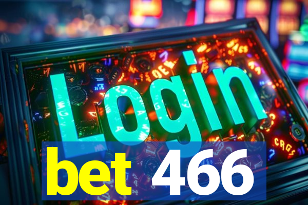 bet 466